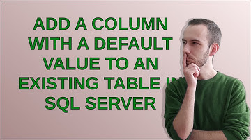 Add a column with a default value to an existing table in SQL Server