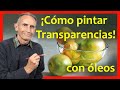 Cómo pintar transparencias con óleo, con qué color se representan los cristales 🎨 Color del cristal