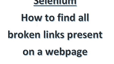 Selenium- Find all broken links on webpage