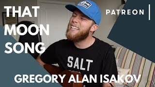 That Moon Song - A Gregory Alan Isakov Cover chords