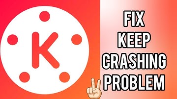 Fix Kinemaster App Keeps Crashing Problem || TECH SOLUTIONS BAR