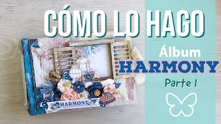 Cómo lo hago: Álbum HARMONY parte 1