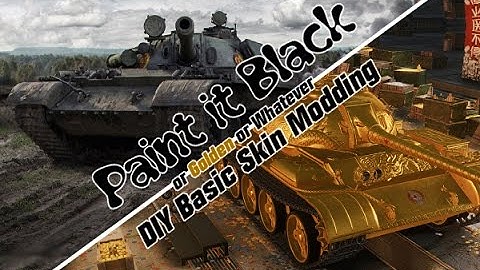 Paint it Black... Golden or W/E - DIY Basic Skin Modding || World of Tanks