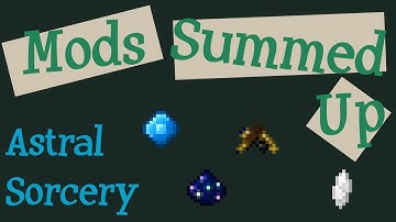 Astral Sorcery Summed Up