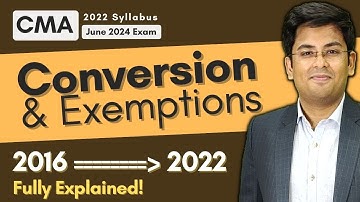CMA Inter & Final - Conversion from 2016 to 2022 Syllabus | Exemptions Allowed | @gkabra