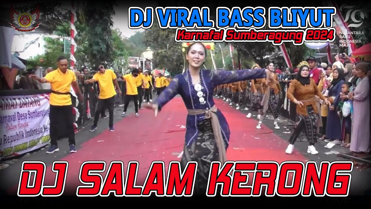 DJ VIRAL SALAM KERONG || BASS BLIYUT || KARNAFAL SUMBERAGUNG