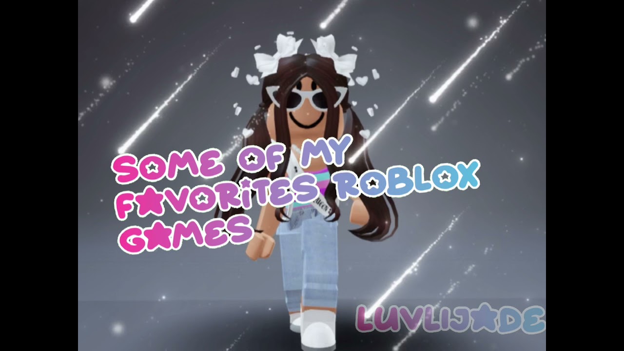 Some of my favorites games on Roblox!😝(Roblox edit) YouTube