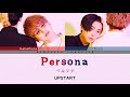 「Color Coded Lyrics/Vietsub」UPSTART -「ペルソナ/Persona」