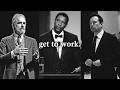 Get to work  motivational speech compilation