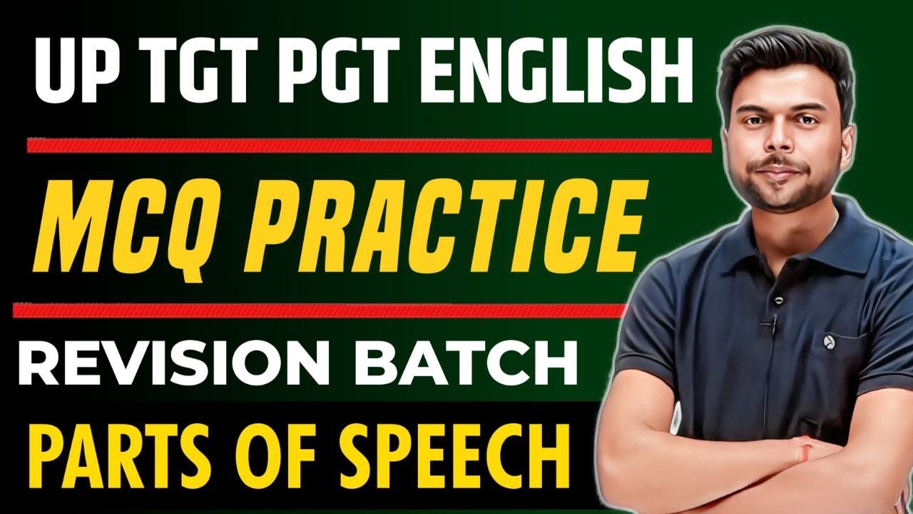 UP TGT PGT EXAM 2024 | ENGLISH | REVISION PRACTICE BATCH | PARTS OF SPEECH | CLASS 1