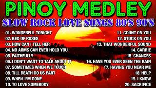 Slow Rock Love Song Nonstop 💥 SLOW ROCK MEDLEY 💦 Rock Ballads 70S 80S 90S 🔊 Nonstop Pinoy Medley