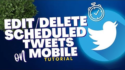 How to manage Scheduled Tweets on Mobile