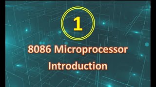 1- Microprocessor 8086 Part 1- (Introduction)