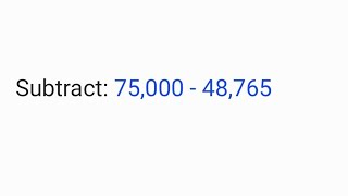 Subtract: 75,000 - 48,765 | class 6th maths 