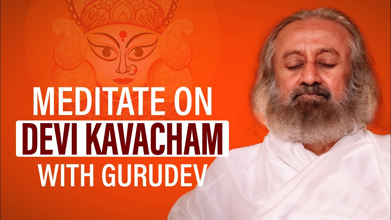 Meditate On Devi Kavacham with Gurudev | Guided Meditation