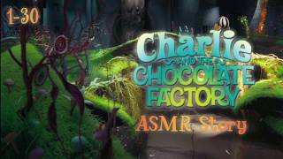 Fall Asleep To Charlie and the Chocolate Factory (Ch. 1-30) | ASMR Story