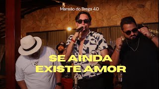 SE AINDA EXISTE AMOR (Balthazar) - Eve Sandes - #mansaodobrega