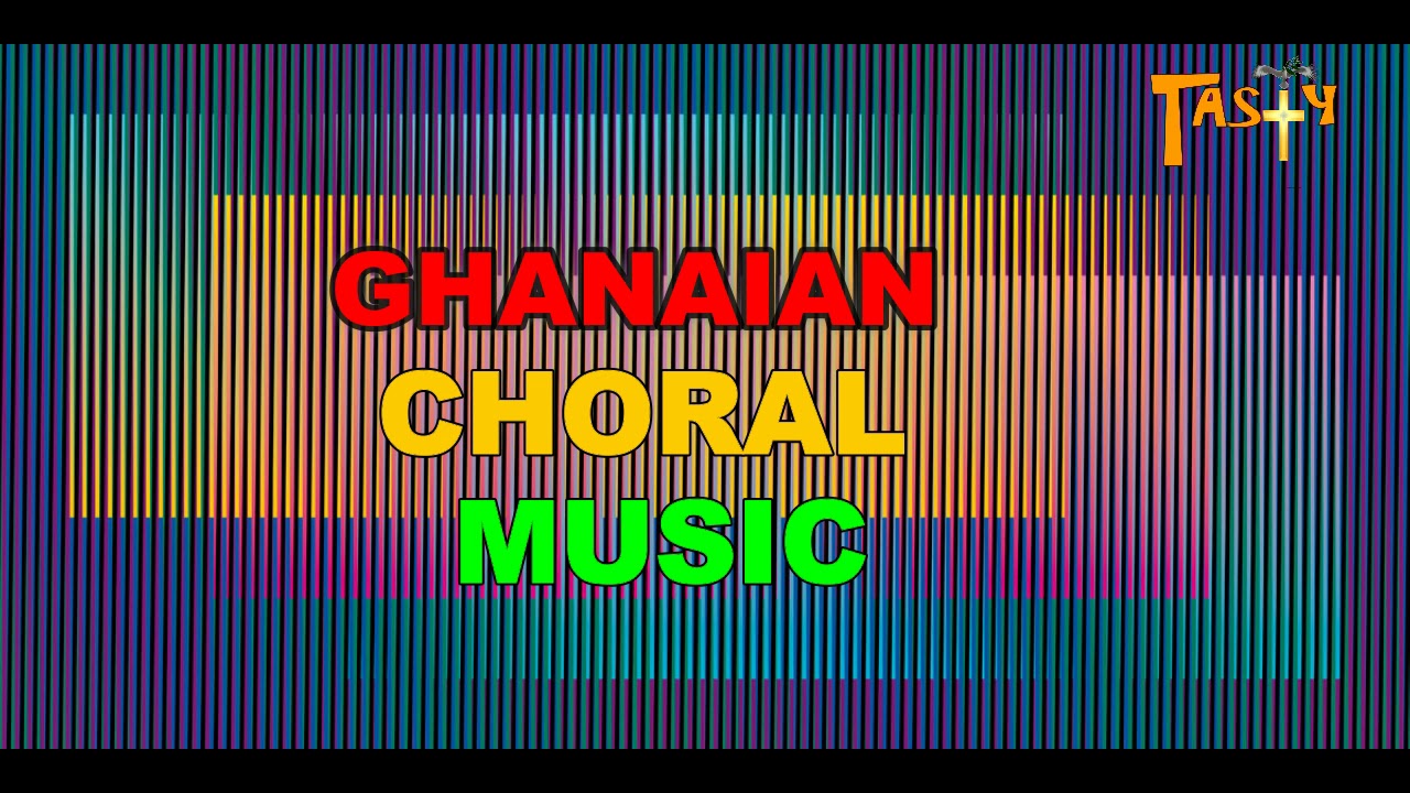 Ghanaian Choral Music Highlife Medley YouTube