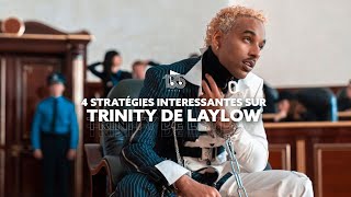 4 stratégies intéressantes sur Trinity de Laylow | 135 MÉDIA