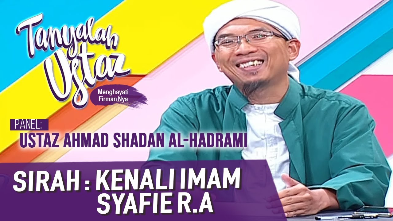 Tanyalah Ustaz (2020) | Sirah : Kenali Imam Syafie R.A (Thu, Dec 31)