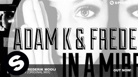 Adam K & Frederik Mooij -  In A Mirror (Original Mix)