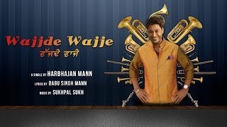 Wajjde Wajje - Harbhajan Mann | Teaser of New Punjabi Song 2013