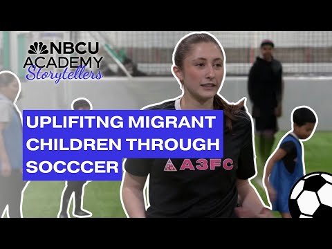 Teen Uplifts Migrant Children Through Soccer - Storytellers