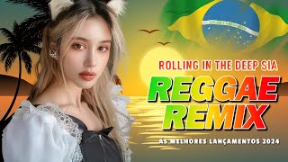 Rolling in the deep sia Reggae remix  💖 (Versão diferente Reggae Remix) 💖 LANÇAMENTO 2024