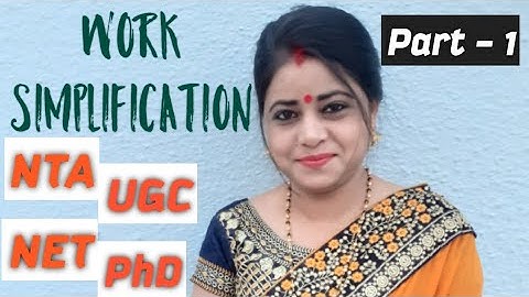 Part - 1 || Work Simplification || UGC NET JRF PhD || Home Science