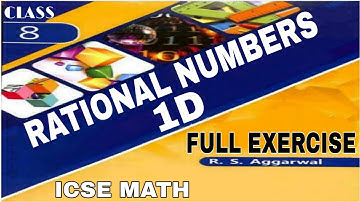 Rational Numbers | Class 8th Math Full Exercise 1D One Shot Video | R.S.Aggarwal Math | ICSE MATH