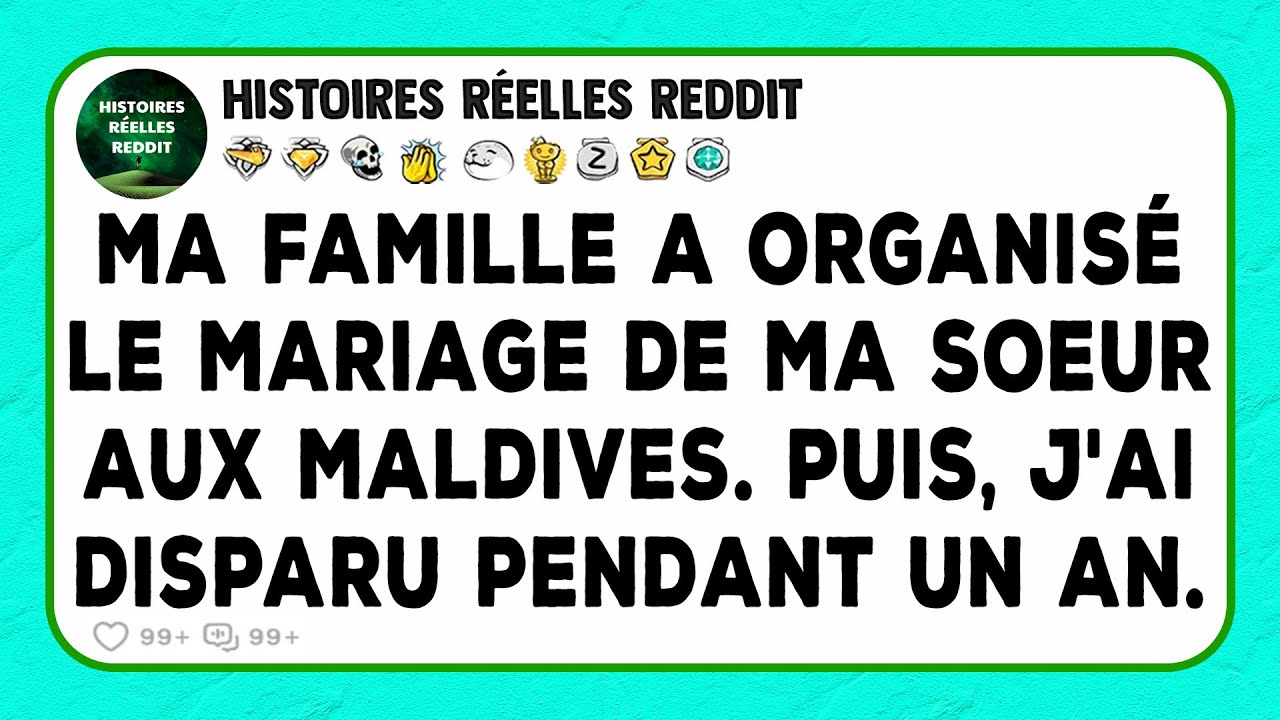 Ma famille a organisé le mariage de ma sœur aux Maldives. Puis, j'ai disparu pendant un an.