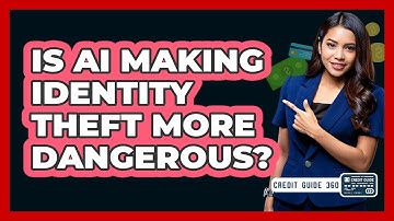 Is AI Making Identity Theft More Dangerous? - CreditGuide360.com