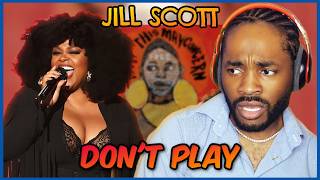 MY VIRGIN EARS! | Jill Scott - Don't Play REACTION