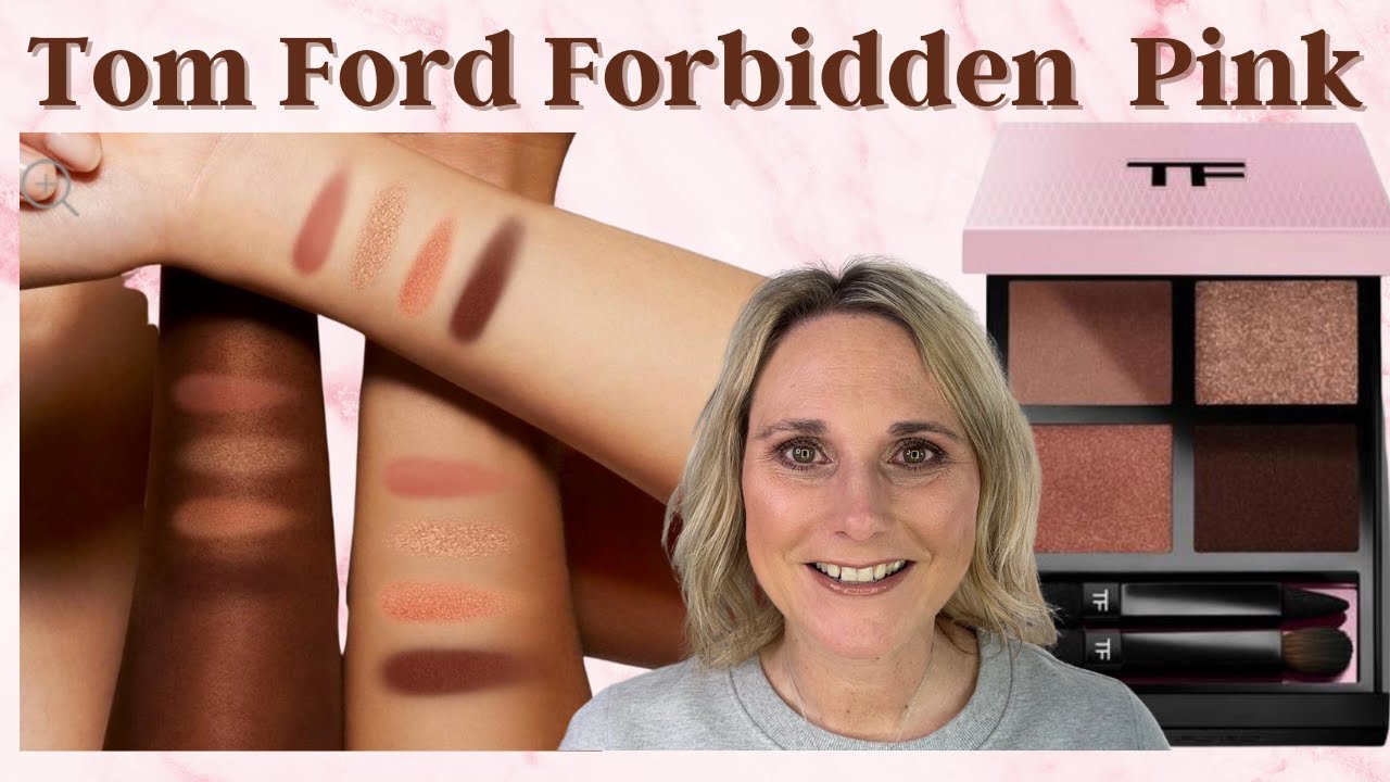 TOM FORD Forbidden Pink Eyeshadow Quad/New Makeup Release/Application and  Swatch Comparisons - YouTube