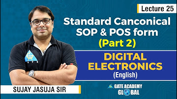 Lecture 25 | Standard Canconical SOP & POS form (Part 2) | Digital Electronics by Sujay Jasuja Sir
