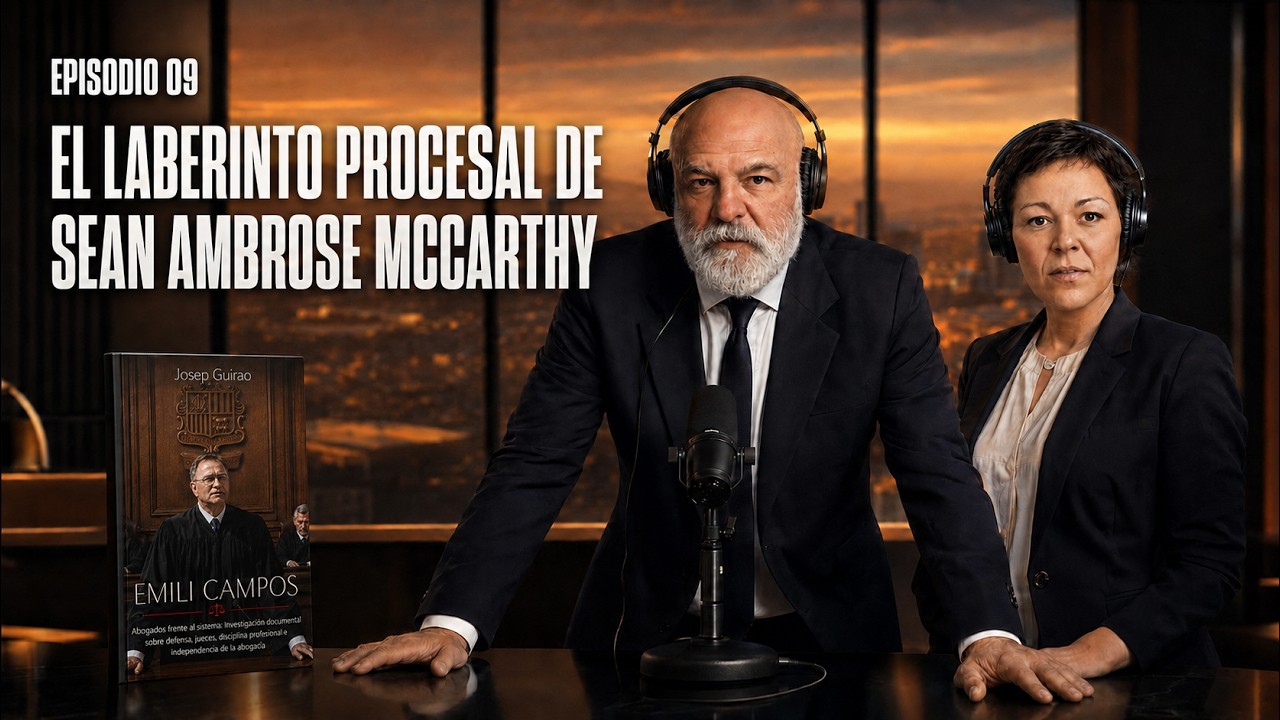EP09 — El laberinto procesal de Sean Ambrose McCarthy