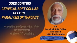 Does Conybio cervical soft collar help in paralysis of throat? | गले के पैरालिसिस को ठीक कैसे  करे | screenshot 5