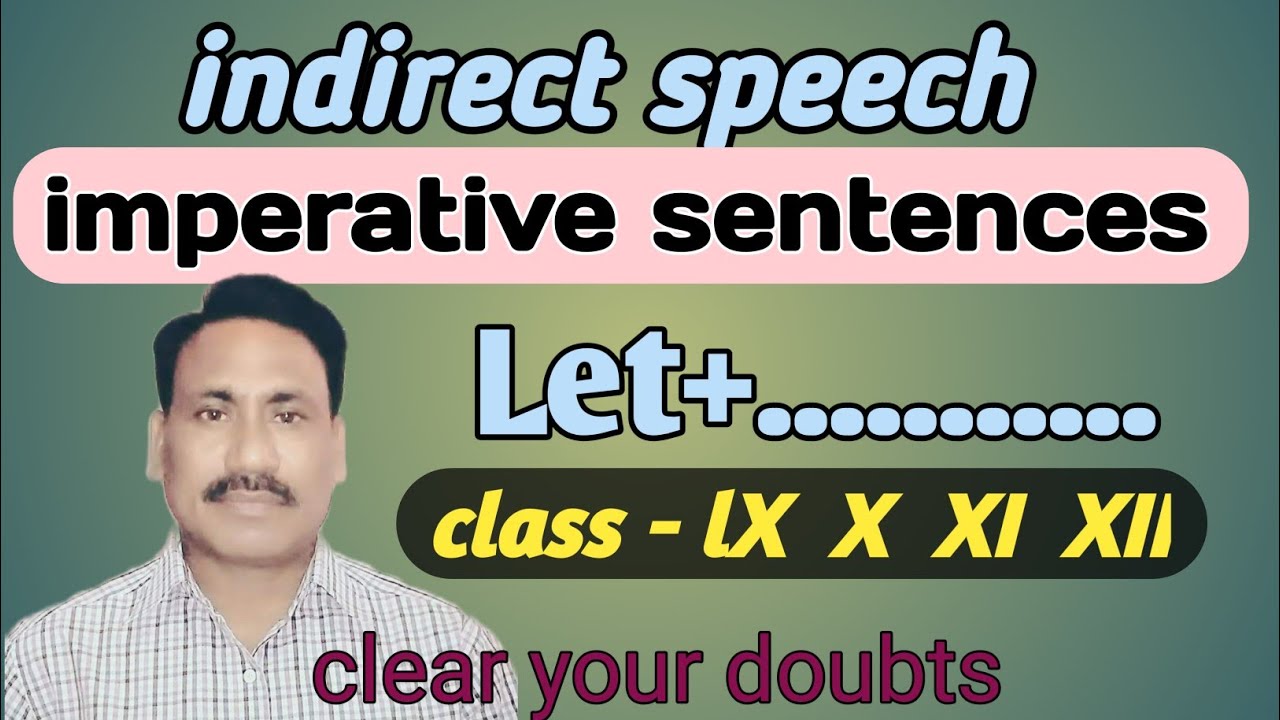 Indirect Speech Of Imperative Sentences Start With Let narration YouTube