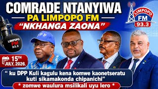 COMRADE NTANYIWA PA LIMPOPO FM _NKHANGA ZAONA 15TH JULY, 2026 #limpopofm #nkhangazaona #ntanyiwa 