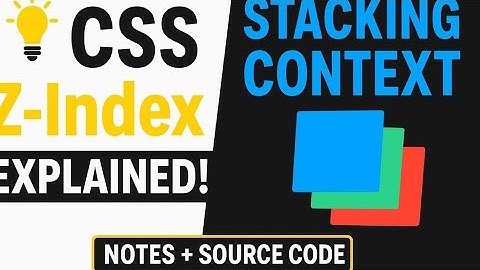 Learn CSS Z-Index & Stacking Context | Layering Elements & Solving Overlap Issues | CSS Tutorial