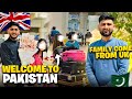 Welcome to pakistan   family come from uk 