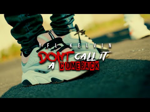 Yfl Kelvin - Don'T Call It A Comeback