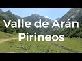 El Valle de Arán - Val d´Aran, España  4K - Travel Video 215