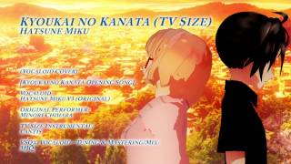 Hatsune Miku V3 - Kyoukai No Kanata [TV Size Vocaloid Cover]
