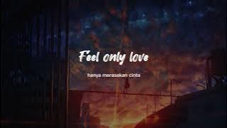 Klaas & Mister Ruiz - Feel Only Love Terjemahan Indonesia