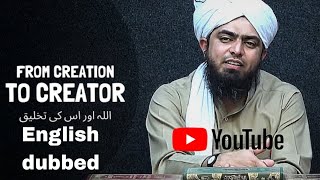 From Creation to Creator [ALLAH] – A Powerful English Dubbed Lecture by Engineer Muhammad Ali Mirza