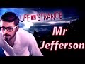 Mr Jefferson / Life is Strange / The Way / Zack Hemsey