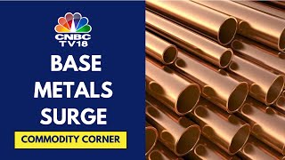 Base Metals Like Nickel, Copper, Aluminium \& Iron Ore Are At Multi-Month Highs | CNBC TV18