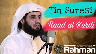 Şüphesiz ki İnsan En Güzel Surette Yaratılmıştır. Tin Suresi - Raad Muhammad al Kurdi