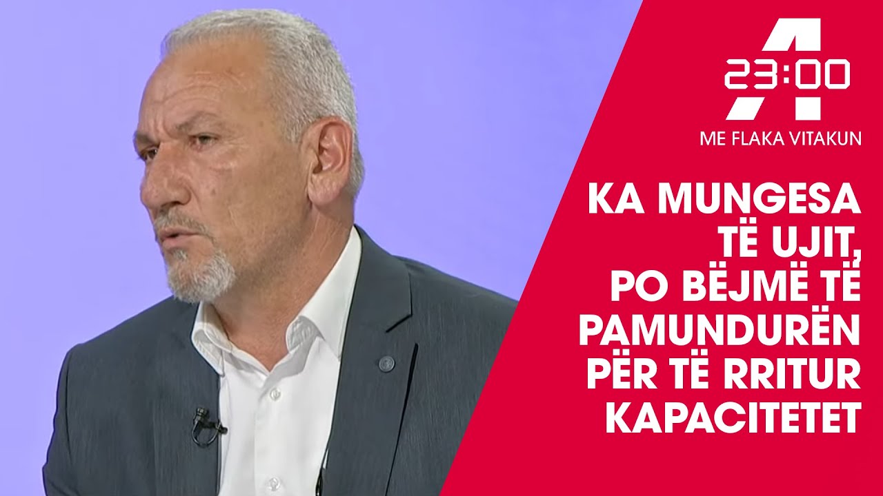 Ballazhi: Ka mungesa të ujit, po bëjmë të pamundurën për të rritur kapacitetet